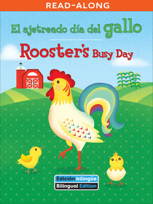 El ajetreado día del gallo / Rooster's Busy Day - ebook